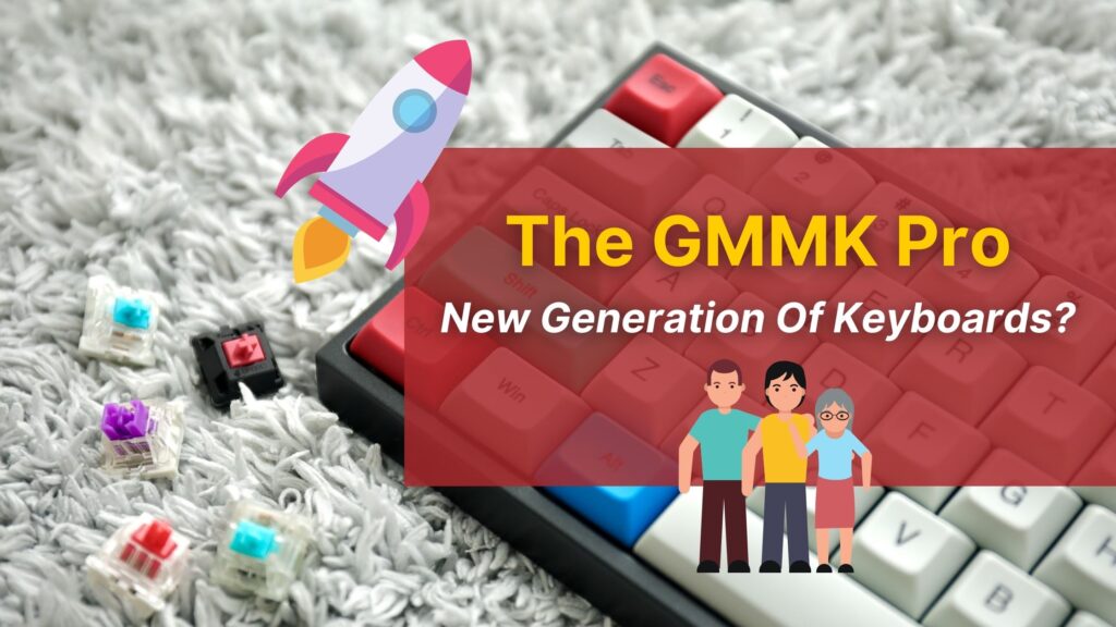 GMMK Pro Keyboard New Generation Of Keyboards? Musicella